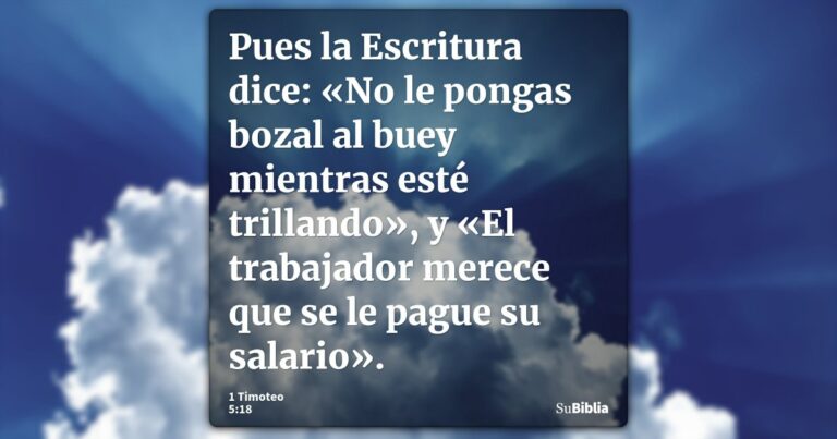 ¿Donde dice la Palabra de Dios que el obrero es digno de su salario ...